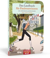 Das Laufbuch für Faulenzerinnen: Ein 4-wöchiges Laufprogramm - 1