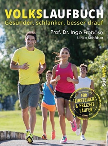 Volkslaufbuch: Gesünder, schlanker, besser drauf. Für Einsteiger und Freizeitläufer - 